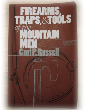 Firearms, Traps and Tools of the Mountain Men