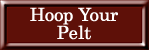 Hoop Your Pelt